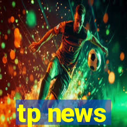 tp news